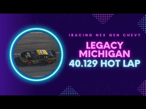 iRacing Nex Gen Chevy Nascar Legacy Michigan Hot Lap (40.129) | Esports Broadcast Picture