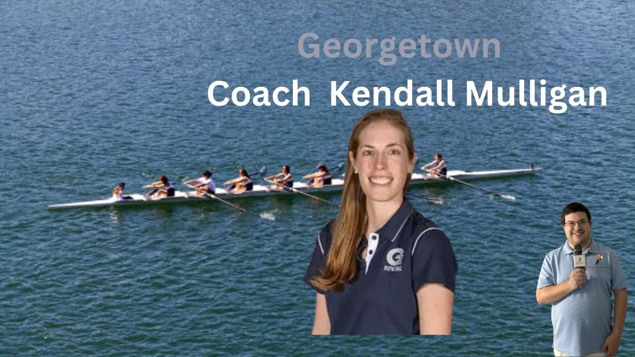 Georgetown head rowing coach Coach Kendall Mulligan | Esports Broadcast Picture