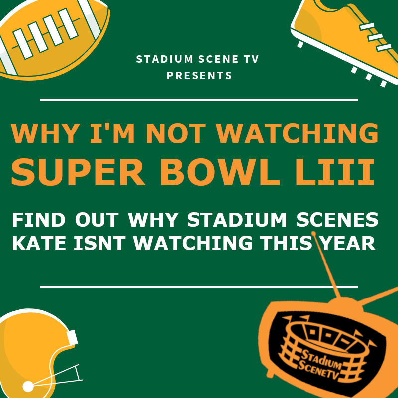 Why I am Not Watching Super Bowl LIII Picture