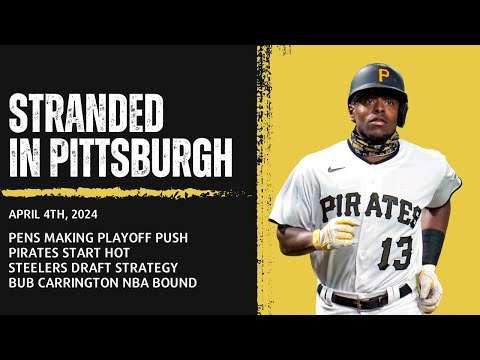Stranded in Pittsburgh - Penguins Have a Chance  Pirates Hot Start  Steelers Draft Featured Image