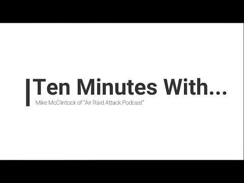 Ten Minutes With... Mike McClintock - Air Raid Attack Podcast | Esports Broadcast Picture
